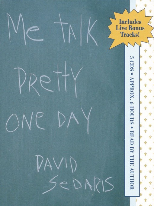Title details for Me Talk Pretty One Day by David Sedaris - Available